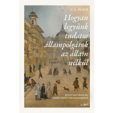 Libri - Hogyan legyünk tudatos állampolgárok az állam nélkül egyéb könyv