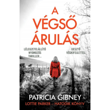 Libri/Insomnia Patricia Gibney - A végső árulás - Lottie Parker 6. regény