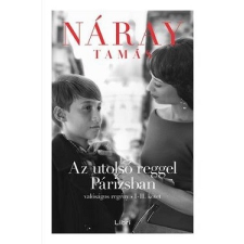 Libri Kiadó Az utolsó reggel Párizsban - Valóságos regény (I-II.) regény