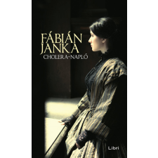 Libri Kiadó Fábián Janka - Cholera-napló regény