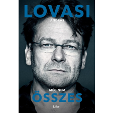 Libri Kiadó Lovasi András-Még nem összes (Új példány, megvásárolható, de nem kölcsönözhető!) egyéb zene