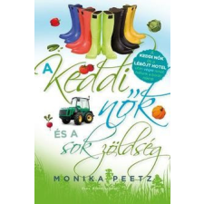 Libri Kiadó Monika Peetz-A keddi nők és a sok zöldség regény