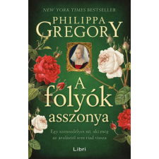 Libri Könyvkiadó A folyók asszonya történelem