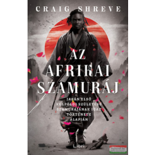 Libri Könyvkiadó Az afrikai szamuráj regény