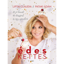 Libri Könyvkiadó Édeskettes sütés és főzés