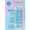 Libri Könyvkiadó Hazugságok, amiket az orvosi egyetemen tanítottam