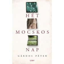 Libri Könyvkiadó Hét mocskos nap regény