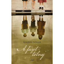 LIBRI KÖNYVKIADÓ KFT. A füzettolvaj - Gianni Solla regény