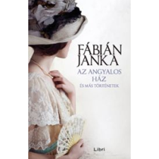 LIBRI KÖNYVKIADÓ KFT. Az angyalos ház és más történetek regény