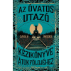 LIBRI KÖNYVKIADÓ KFT. Az Óvatos Utazó kézikönyve Átokföldjéhez (élfestett) - Sarah Brooks