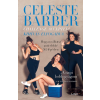 LIBRI KÖNYVKIADÓ KFT. Celeste Barber - Challenge Accepted! - Kihívás elfogadva - Hogyan válhatsz anticelebbé 365 lépésben