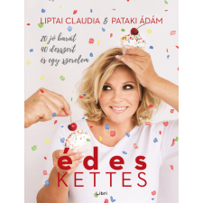 LIBRI KÖNYVKIADÓ KFT. Édeskettes életmód, egészség
