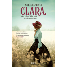 LIBRI KÖNYVKIADÓ KFT. Marie Benedict - Clara - Egy világot felforgató szerelem története regény