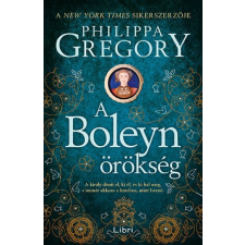LIBRI KÖNYVKIADÓ KFT. Philippa Gregory - A Boleyn-örökség regény