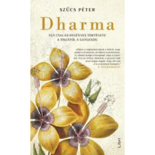 LIBRI KÖNYVKIADÓ KFT. Szűcs Péter - Dharma regény