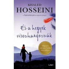 Libri Könyvkiadó Khaled Hosseini: És a hegyek visszhangozzák - puha kötés irodalom