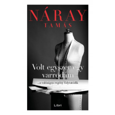 Libri Volt egyszer egy varrodám - ...a valóságos regény folytatódik irodalom