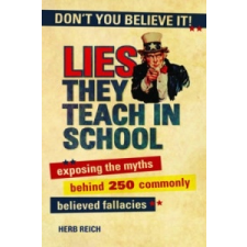  Lies They Teach in School – Herb Reich idegen nyelvű könyv