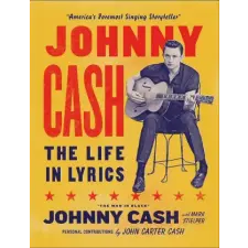  Life in Lyrics: Johnny Cash – Mark Stielper,Johnny Carter Cash idegen nyelvű könyv