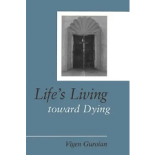  Life's Living Toward Dying – Vigen Guroian idegen nyelvű könyv