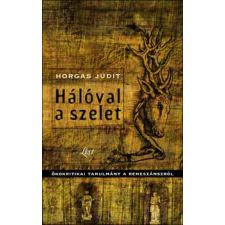 Liget Műhely Alapítvány Hálóval a szelet - Önkritikai tanulmány a reneszánszról irodalom
