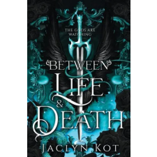 Lightning Source Inc Between Life and Death | Jaclyn Kot egyéb könyv
