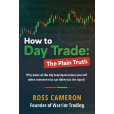 Lightning Source Inc How to Day Trade | Ross Cameron egyéb könyv