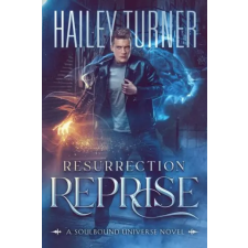 Lightning Source Inc Resurrection Reprise: A Soulbound Universe Novel | Hailey Turner egyéb könyv