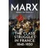 Lightning Source Inc The Class Struggles in France: 1848-1850 | Friedrich Engels