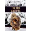 Lightning Source Inc The Complete Guide to the Tibetan Mastiff: Finding, Raising, Training, Feeding, and Successfully Owning a Tibetan Mastiff | Tarah Schwartz