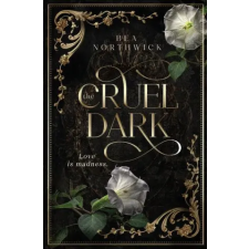 Lightning Source Inc The Cruel Dark | Bea Northwick egyéb könyv