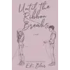 Lightning Source Inc Until the Ribbon Breaks | E.K. Blair