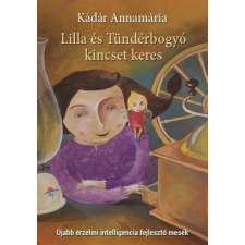 Lilla és Tündérbogyó kincset keres - Újabb érzelmi intelligencia fejlesztő mesék gyermek- és ifjúsági könyv