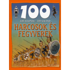 Lilliput Könyvkiadó Kft 100 állomás - 100 kaland - Harcosok és fegyverek gyermek- és ifjúsági könyv
