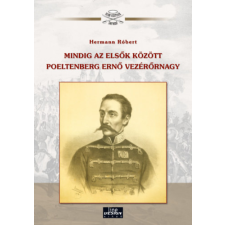 Line Design Kft. Mindig az elsők között Poeltenberg Ernő vezérőrnagy történelem