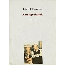 Linn Ullmann A nyugtalanok regény