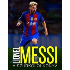  Lionel Messi – A szurkolói könyv irodalom