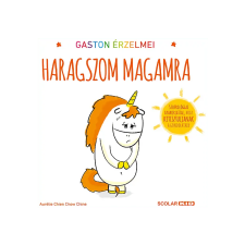 LÍRA KÖNYV ZRT. Aurélie Chien Chow Chine - Gaston érzelmei Haragszom magamra gyermek- és ifjúsági könyv