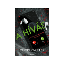 LÍRA KÖNYV ZRT. Chris Carter - A hívás regény