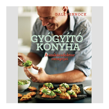 LÍRA KÖNYV ZRT. Dale Pinnock - Gyógyító konyha - A szakácsdoktor receptjei ajándékkönyv