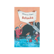 LÍRA KÖNYV ZRT. Milbacher Róbert - Botorka gyermek- és ifjúsági könyv