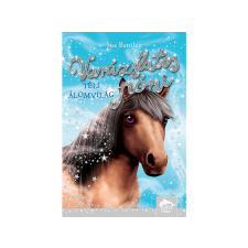 LÍRA KÖNYV ZRT. Sue Bentley - Varázslatos póni Téli álomvilág gyermek- és ifjúsági könyv