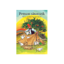 LÍRA KÖNYV ZRT. Sven Nordqvist - Pettson sátorozik irodalom