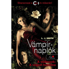 Lisa Jane Smith - Vámpírnaplók 10. - A vadászok: A végzet hatalma egyéb könyv