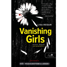 Lisa Regan - Vanishing Girls - Eltűnt lányok (Josie Quinn esetei 1.) regény