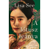 Lisa See - A lótusz leánya