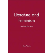  Literature and Feminism – Pam Morris idegen nyelvű könyv