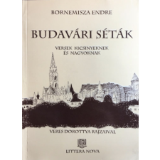 Littera Nova Kiadó Budavári séták - Versek kicsinyeknek és nagyoknak - Bornemissza Endre antikvárium - használt könyv