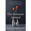 Little Brown and Company The Intimate Animal