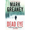 Little, Brown Book Group Dead Eye | Mark Greaney